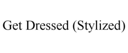 GET DRESSED (STYLIZED) trademark