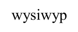 WYSIWYP trademark