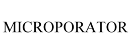 MICROPORATOR trademark
