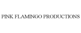 PINK FLAMINGO PRODUCTIONS trademark