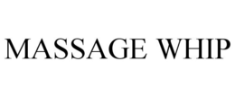MASSAGE WHIP trademark