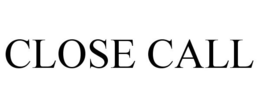 CLOSE CALL trademark