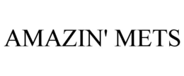 AMAZIN' METS trademark