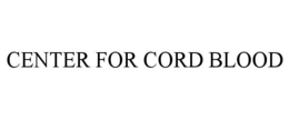 CENTER FOR CORD BLOOD trademark