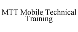 MTT MOBILE TECHNICAL TRAINING trademark