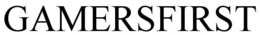 GAMERSFIRST trademark