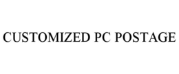 CUSTOMIZED PC POSTAGE trademark