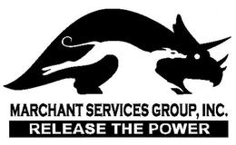 MARCHANT SERVICES GROUP, INC. RELEASE THE POWER trademark