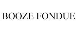 BOOZE FONDUE trademark