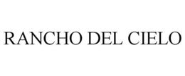 RANCHO DEL CIELO trademark