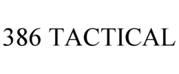 386 TACTICAL trademark