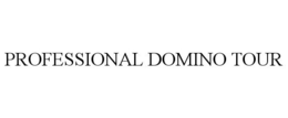 PROFESSIONAL DOMINO TOUR trademark