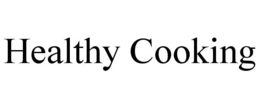 HEALTHY COOKING trademark