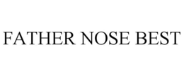 FATHER NOSE BEST trademark