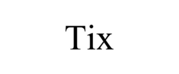 TIX trademark