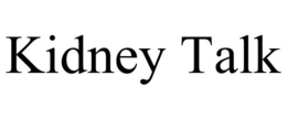 KIDNEY TALK trademark