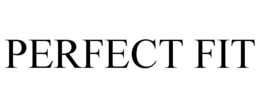 PERFECT FIT trademark