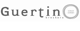 GUERTIN BROTHERS SINCE 1958 trademark
