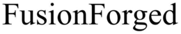 FUSION FORGED trademark