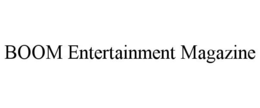 BOOM ENTERTAINMENT MAGAZINE trademark