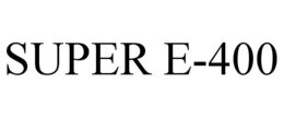 SUPER E-400 trademark