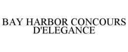 BAY HARBOR CONCOURS D'ELEGANCE trademark