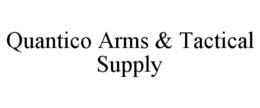 QUANTICO ARMS & TACTICAL SUPPLY trademark