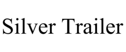 SILVER TRAILER trademark