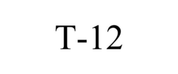 T-12 trademark