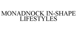 MONADNOCK IN-SHAPE LIFESTYLES trademark