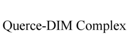 QUERCE-DIM COMPLEX trademark