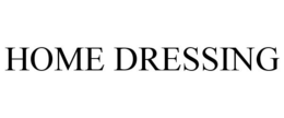 HOME DRESSING trademark