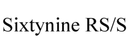 SIXTYNINE RS/S trademark