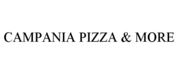 CAMPANIA PIZZA & MORE trademark