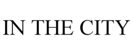 IN THE CITY trademark