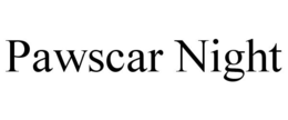 PAWSCAR NIGHT trademark