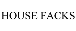 HOUSE FACKS trademark