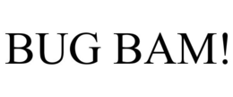 BUG BAM! trademark