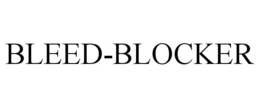 BLEED-BLOCKER trademark