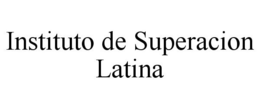 INSTITUTO DE SUPERACION LATINA trademark
