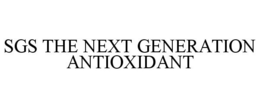 SGS THE NEXT GENERATION ANTIOXIDANT trademark