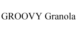 GROOVY GRANOLA trademark