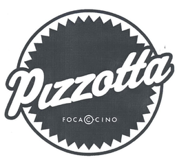 PIZZOTTA FOCACCINO trademark