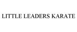 LITTLE LEADERS KARATE trademark