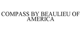 COMPASS BY BEAULIEU OF AMERICA trademark