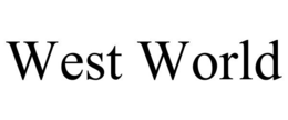 WEST WORLD trademark