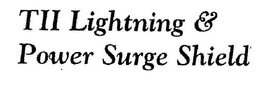 TII LIGHTNING & POWER SURGE SHIELD trademark