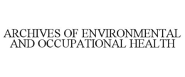 ARCHIVES OF ENVIRONMENTAL AND OCCUPATIONAL HEALTH trademark