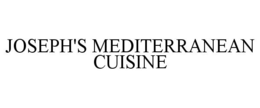 JOSEPH'S MEDITERRANEAN CUISINE trademark