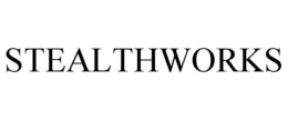 STEALTHWORKS trademark